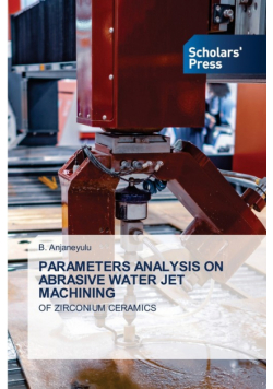 Parameters Analysis On Abrasive Water Jet Machining