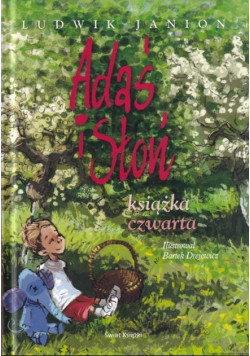 Adaś i słoń Książka czwarta