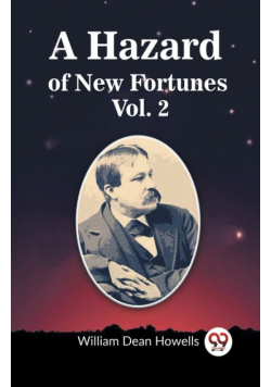 A Hazard of New Fortunes Vol. 2