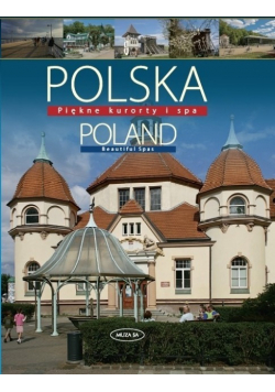 Polska Poland Piękne kurorty i SPA