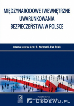 Międzynarodowe i wewnętrzne uwarunkowania bezpieczeństwa w Polsce