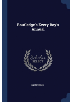 Routledge's Every Boy's Annual