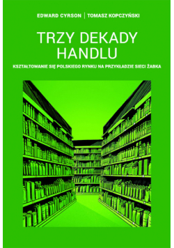 Trzy dekady handlu