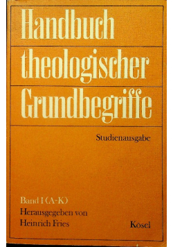 Handbuch theologischer Grundbegriffe band I