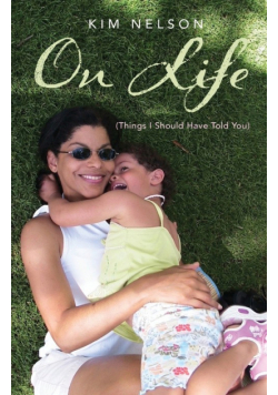 On Life (Things I Should Have Told You)