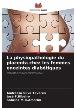 La physiopathologie du placenta chez les femmes enceintes diabétiques
