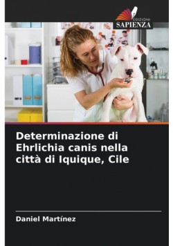 Determinazione di Ehrlichia canis nella città di Iquique, Cile