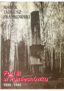 Frankowski Tajemnice Fort III Pomiechówek