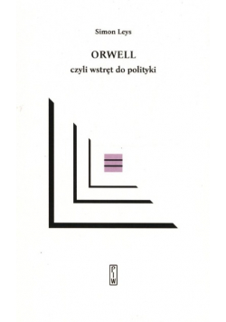 Orwell czyli wstręt do polityki