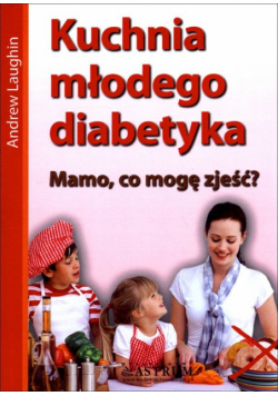 Kuchnia młodego diabetyka