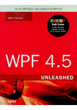 WPF 4 5 Unleashed