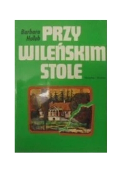 Przy Wileńskim stole