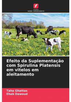 Efeito da Suplementação com Spirulina Platensis em vitelos em aleitamento