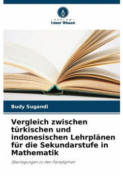 Vergleich zwischen türkischen und indonesischen Lehrplänen für die Sekundarstufe in Mathematik