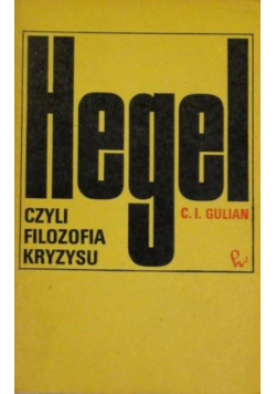 Hegel, czyli filozofia kryzysu
