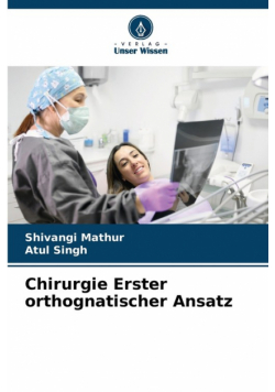 Chirurgie Erster orthognatischer Ansatz