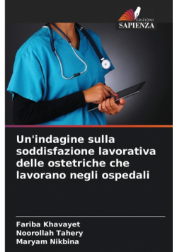 Un'indagine sulla soddisfazione lavorativa delle ostetriche che lavorano negli ospedali