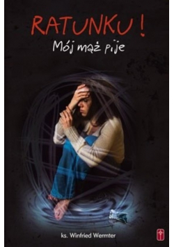 Ratunku Mój mąż pije