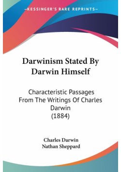 Darwinism Stated By Darwin Himself