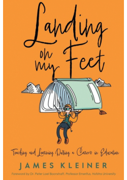 Landing On My Feet, Teaching and Learning During a Career in Education
