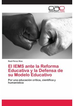 El IEMS ante la Reforma Educativa y la Defensa de su Modelo Educativo