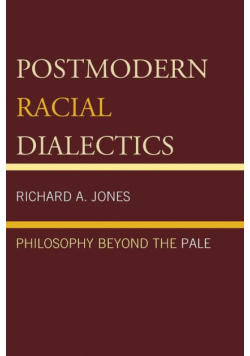 Postmodern Racial Dialectics