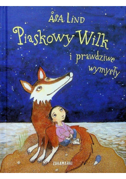 Piaskowy wilk i prawdziwe wymysły