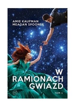 W ramionach gwiazd, Tom I, nowa