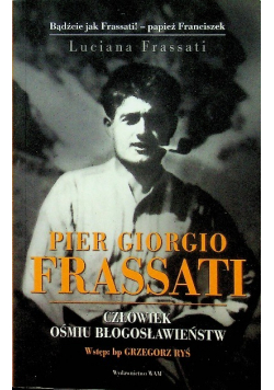 Pier Giorgio Frassati Człowiek ośmiu błogosławieństw