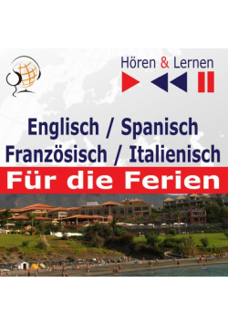 Englisch / Spanisch / Französisch / Italienisch - für die Ferien. Hören & Lernen