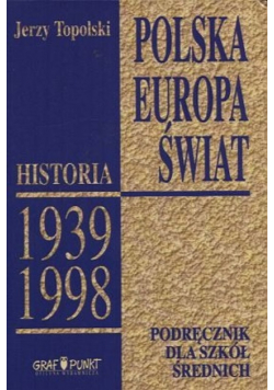 Polska Europa Świat Historia 1939 1998