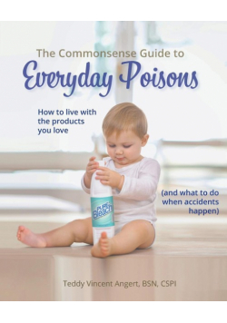 The Commonsense Guide to Everyday Poisons