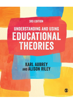 Understanding and Using Educational Theories