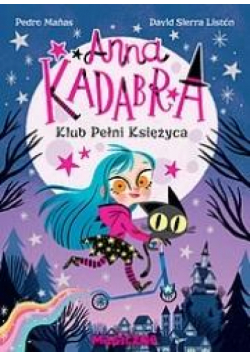 Anna Kadabra. Klub pełni księżyca