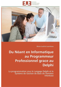 Du néant en informatique au programmeur professionnel grace au delphi