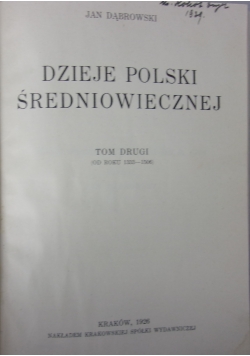Dzieje Polski Średniowiecznej Tom 2 , 1926r.