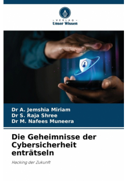 Die Geheimnisse der Cybersicherheit enträtseln
