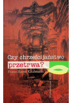 Czy chrześcijaństwo przetrwa