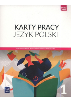Karty Pracy Język polski 1 Liceum i technikum Zakres podstawowy i rozszerzony