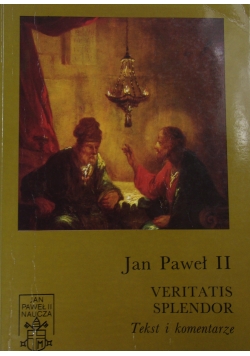 Veritatis Splendor .Tekst i komentarze