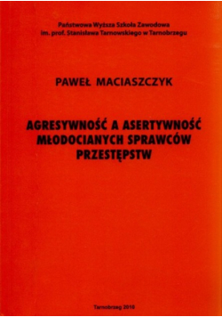 Agresywność a asertywność młodocianych sprawców przestępstw