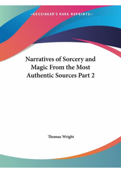 Narratives of Sorcery and Magic From the Most Authentic Sources Part 2