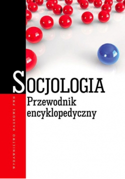 Socjologia  Przewodnik encyklopedyczny