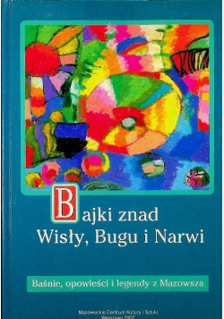 Bajki znad Wisły, Bugu i Narwi