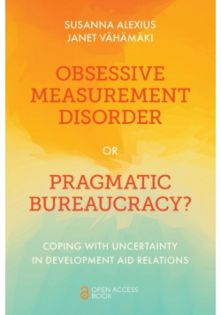 Obsessive Measurement Disorder or Pragmatic Bureaucracy?