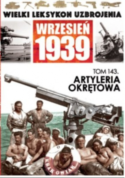 Wielki leksykon uzbrojenia Wrzesień 1939 Tom 143 Artyleria okrętowa