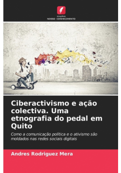 Ciberactivismo e ação colectiva. Uma etnografia do pedal em Quito