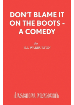 Don't Blame It On The Boots - A Comedy