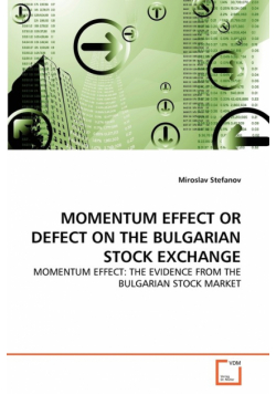 Momentum Effect Or Defect On The Bulgarian Stock Exchange