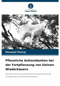 Pflanzliche Antioxidantien bei der Fortpflanzung von kleinen Wiederkäuern